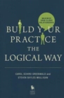 Build Your Practice the Logical Way : Maximize Your Client Relationships - Book