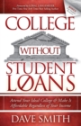 College Without Student Loans : Attend Your Ideal College & Make It Affordable Regardless of Your Income - Book