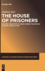 The House of Prisoners : Slavery and State in Uruk during the Revolt against Samsu-iluna - Book