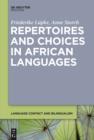 Repertoires and Choices in African Languages - eBook