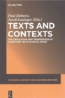 Texts and Contexts : The Circulation and Transmission of Cuneiform Texts in Social Space - Book