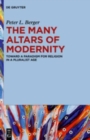 The Many Altars of Modernity : Toward a Paradigm for Religion in a Pluralist Age - Book