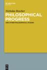 Philosophical Progress : And Other Philosophical Studies - eBook