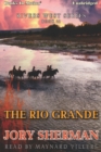 Rio Grande, The - eAudiobook