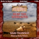 Reap The Whirlwind (Wilderness Series, Book 47) - eAudiobook
