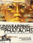 Unwrapping the Pharaohs : How Egyptian Archaeology Confirms the Biblical Timeline - eBook