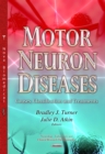 Motor Neuron Diseases : Causes, Classification and Treatments - eBook