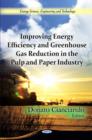 Improving Energy Efficiency & Greenhouse Gas Reduction in the Pulp & Paper Industry - Book