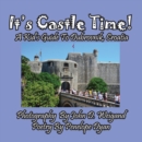It's Castle Time! a Kid's Guide to Dubrovnik, Croatia - Book