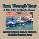 Race Through Time! Kid's Guide to Olympia, Greece - Book