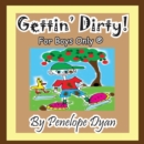 Gettin' Dirty! for Boys Only (R) - Book