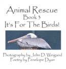 Animal Rescue, Book 3, It's for the Birds! - Book