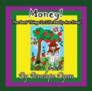 Money! the Best Things in Life Really Are Free! - Book