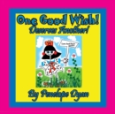 One Good Wish! Deserves Another! - Book