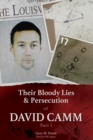 Their Bloody Lies & Persecution of David Camm - Book