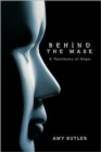 Behind the Mask : A Testimony of Hope - Book
