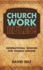 Church Work Rules! : Generational Wisdom for Church Leaders - Book