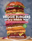 Veggie Burgers Every Which Way (2nd Edn) - Book