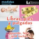 Libras, pies y pulgadas (Pounds, Feet, and Inches : Measuring) - eBook