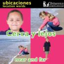 Cerca y lejos (Near and Far : Location Words) - eBook