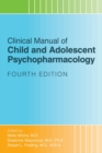 Clinical Manual of Child and Adolescent Psychopharmacology - eBook