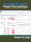 Dashboarding and Reporting with Power Pivot and Excel : How to Design and Create a Financial Dashboard with PowerPivot - End to End - Book