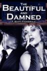 The Beautiful and Damned : F. Scott Fitzgerald's Jazz Age Morality Tale - Book