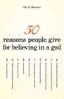 50 Reasons People Give for Believing in a God - eBook