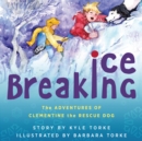 Ice Breaking : The Adventures of Clementine the Rescue Dog - eBook
