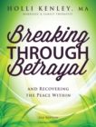 Breaking Through Betrayal : And Recovering the Peace Within, 2nd Edition - Book