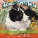 Hiking the Grand Mesa : A Clementine the Rescue Dog Story - eBook