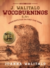 J. Walitalo Woodburnings : Highlights from the First Five Years - Book