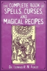 The Complete Book of Spells, Curses, and Magical Recipes - Book