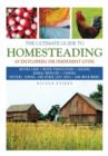 The Ultimate Guide to Homesteading : An Encyclopedia of Independent Living - Book