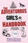 The Adventurous Girl's Handbook : For Ages 9 to 99 - Book