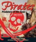 Pirates: Predators of the Sea : An Illustrated History - Book