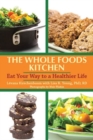 The Whole Foods Kosher Kitchen : Glorious Meals Pure and Simple - Book