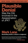Plausible Denial : Was the CIA Involved in the Assassination of JFK? - Book