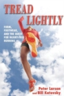 Tread Lightly : Form, Footwear, and the Quest for Injury-Free Running - Book