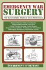 Emergency War Surgery : The Survivalist's Medical Desk Reference - Book