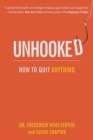 Unhooked : How to Quit Anything - Book