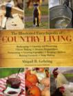 The Illustrated Encyclopedia of Country Living : Beekeeping, Canning and Preserving, Cheese Making, Disaster Preparedness, Fermenting, Growing Vegetables, Keeping Chickens, Raising Livestock, Soap Mak - Book