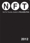 Not For Tourists Guide to Philadelphia : 2012 - Book