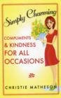Simply Charming : Compliments and Kindness for All Occasions - Book