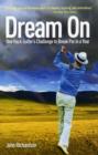 Dream On : One Hack Golfer's Challenge to Break Par in a Year - Book