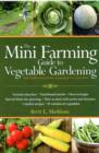 The Mini Farming Guide to Vegetable Gardening : Self-Sufficiency from Asparagus to Zucchini - Book