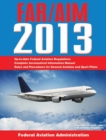 Federal Aviation Regulations/Aeronautical Information Manual 2013 - Book