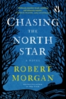 Chasing the North Star : A Novel - Book