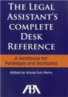 The Legal Assistant's Complete Desk Reference : A Handbook for Paralegals and Assistants - Book