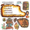 Ancient Symbols, Artwork, Carvings and Alphabets : Book 3 - Book